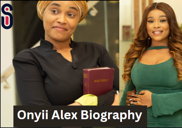 Onyii Alex Biography