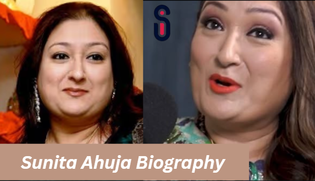 Sunita Ahuja Biography: Age, Father Name, Family, Mother