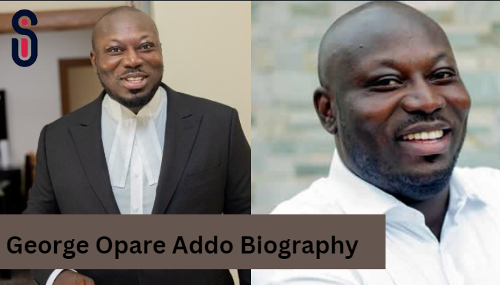 George Opare Addo Biography: Age, Date Of Birth, Family, Profile