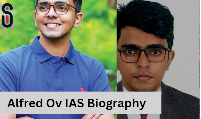 Alfred Ov IAS Biography: Date Of Birth, Wikipedia, Age